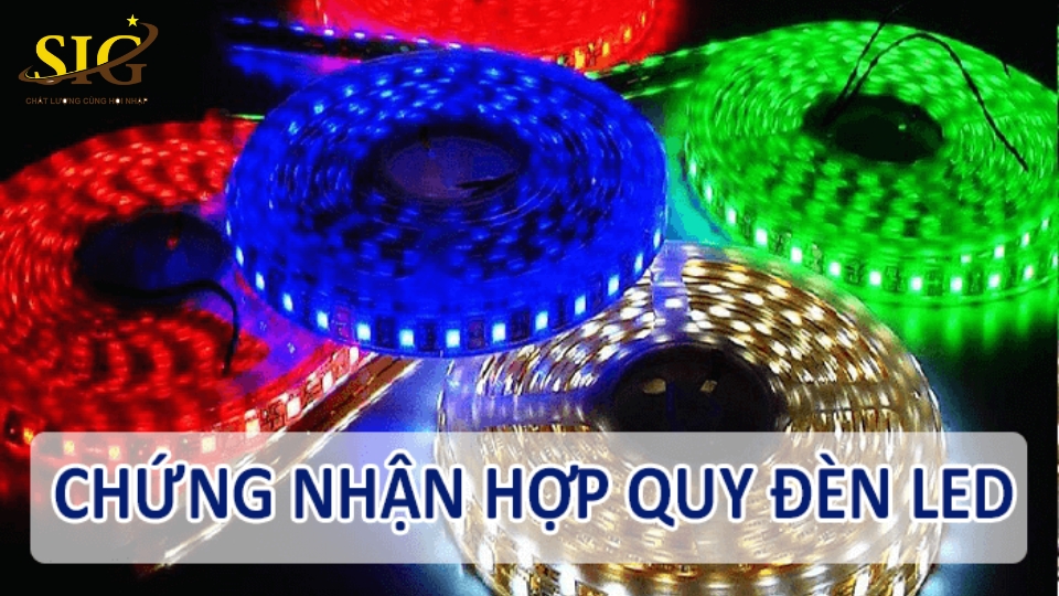 Chứng nhận hợp quy đèn led