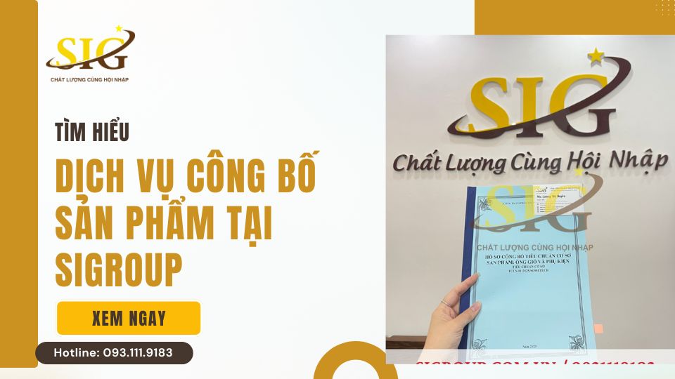 Dịch Vụ Công Bố Sản Phẩm tại SIGroup