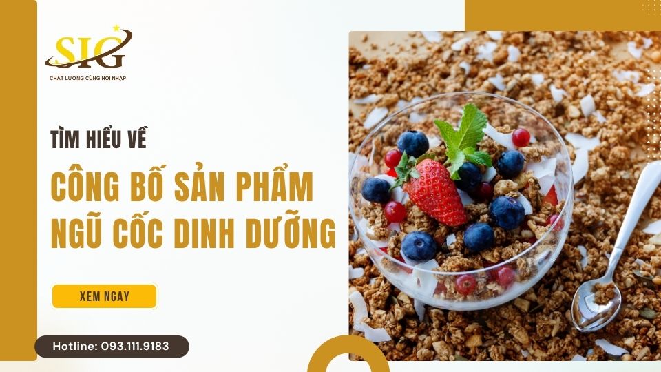 Công bố sản phẩm ngũ cốc dinh dưỡng