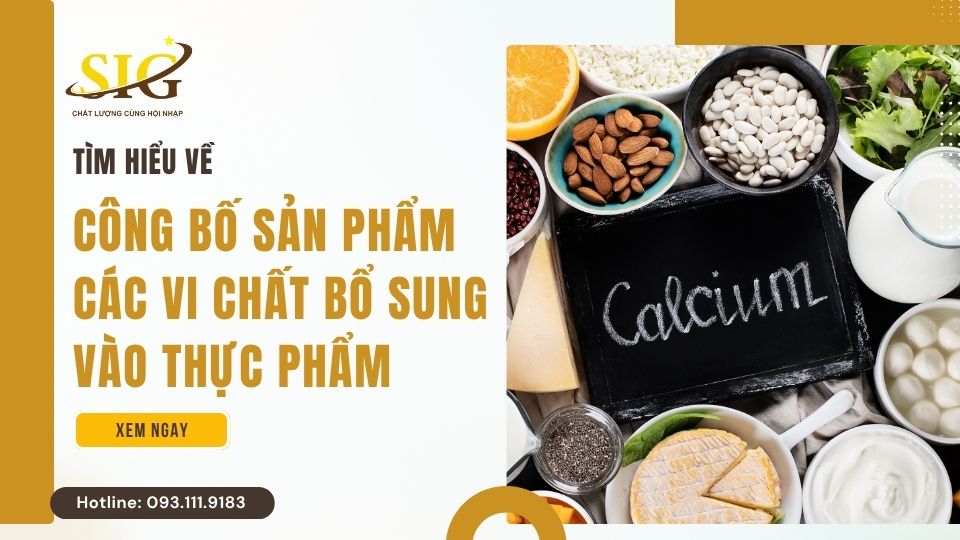 Công bố sản phẩm các vi chất bổ sung vào thực phẩm