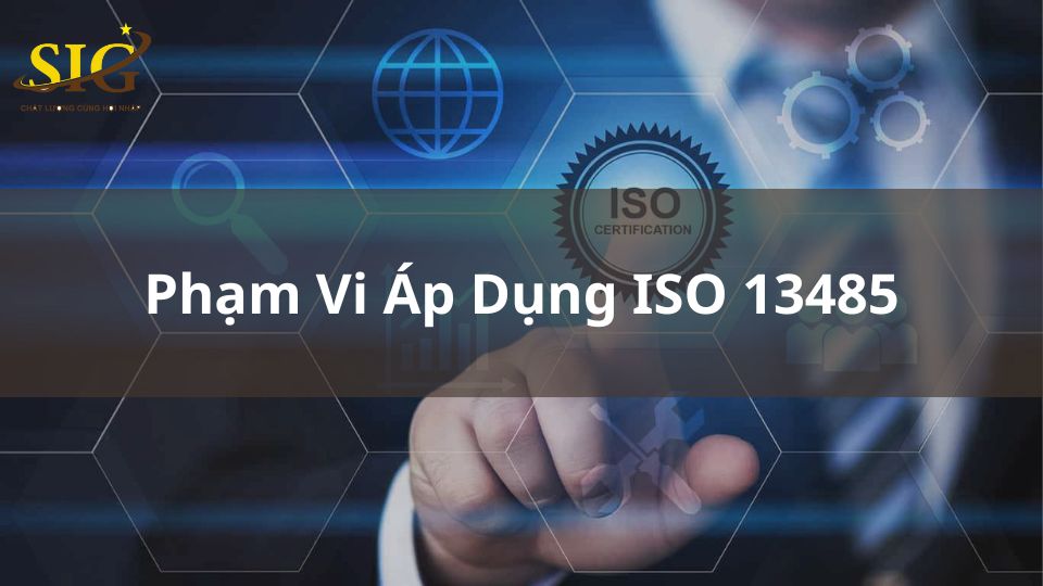 Phạm Vi Áp Dụng ISO 13485